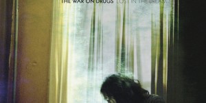 The War on Drugs - Lost In the Dream (Secretly Canadian)