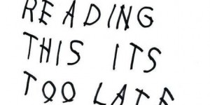 Drake - If You're Reading This it's Too Late (OVO)