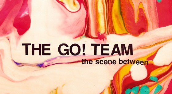 The Go! Team - The Scene Between (Memphis Industries)