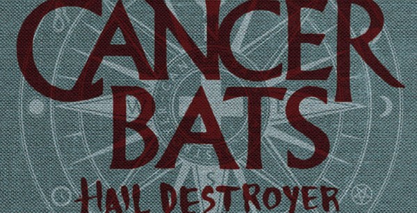 Cancer Bats - Hail Destroyer (2008)